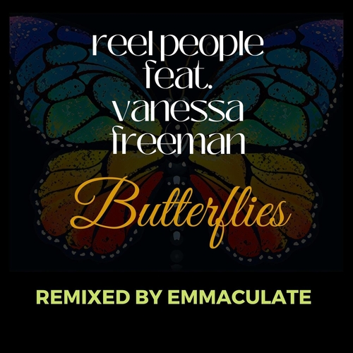 Reel People, Vanessa Freeman, Emmaculate - Butterflies - Remixed by Emmaculate [RPM106DL]